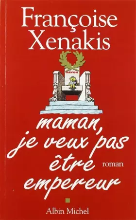Couverture du produit · Maman, je veux pas être empereur