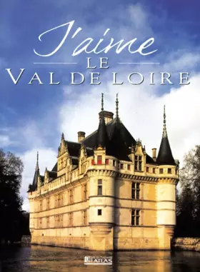 Couverture du produit · J'aime le Val de Loire 2000