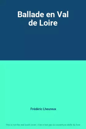 Couverture du produit · Ballade en Val de Loire