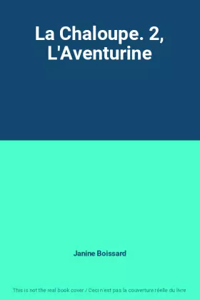 Couverture du produit · La Chaloupe. 2, L'Aventurine
