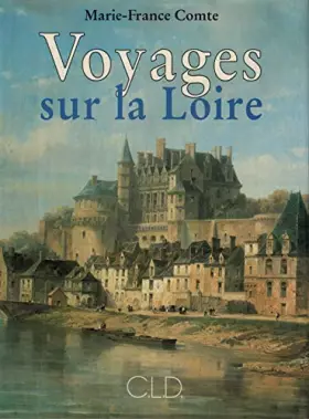 Couverture du produit · Voyages sur la Loire (E.O)