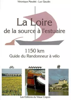 Couverture du produit · La Loire de la source à l'estuaire: Guide du randonneur à vélo