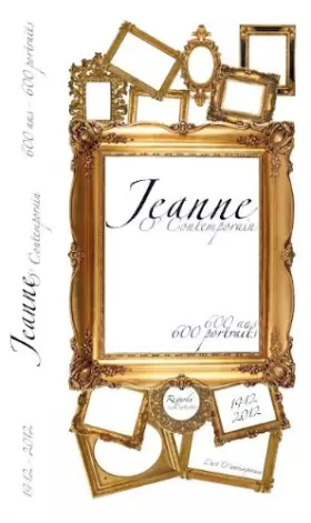 Couverture du produit · JEANNE O'CONTEMPORAIN 600 ANS 600 PORTRAITS 1412-2012