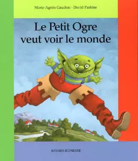 Couverture du produit · Le Petit Ogre veut voir le monde