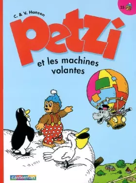 Couverture du produit · Petzi, Tome 25 : Petzi et les machines volantes