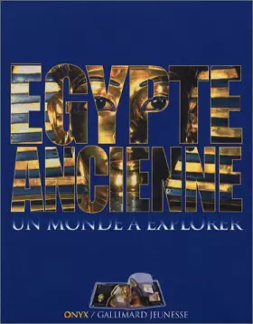 Couverture du produit · Egypte ancienne : Un monde à explorer