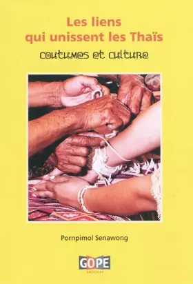 Couverture du produit · Les liens qui unissent les Thaïs: Coutumes et culture