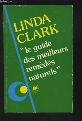 Couverture du produit · LINDA CLARK - LE GUIDE DES MEILLEURS REMEDES NATURELS.