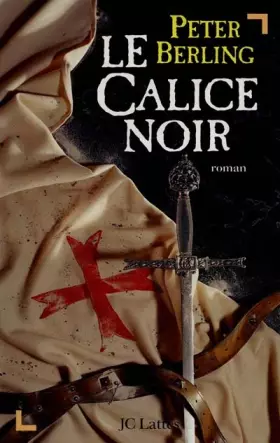 Couverture du produit · Le Calice noir. Les Enfants du Graal, tome 4