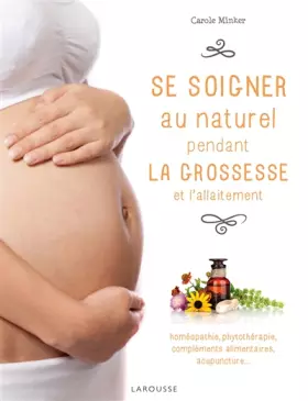 Couverture du produit · Se soigner au naturel pendant la grossesse et l'allaitement