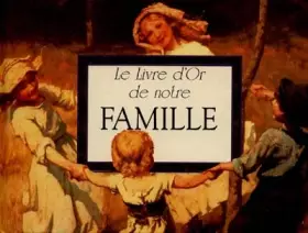 Couverture du produit · Le livre d'or de notre famille