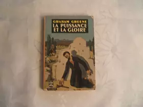 Couverture du produit · GRAHAM GREENE//LA PUISSANCE ET LA GLOIRE//ROMAN TRADUIT DE L'ANGLAIS PAR MARCELLE SIBON//PREFACE DE FRANCOIS MAURIAC DE L'ACADE