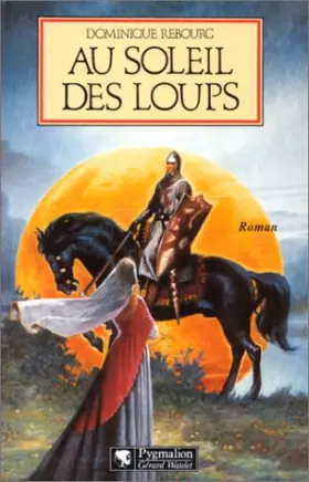 Couverture du produit · Au soleil des loups