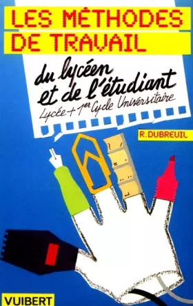 Couverture du produit · Les méthodes de travail du lycéen et de l'étudiant