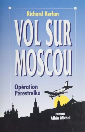 Couverture du produit · Vol sur Moscou, opération Perestrelka