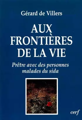 Couverture du produit · Aux frontières de la vie : Prêtre avec des personnes malades du sida
