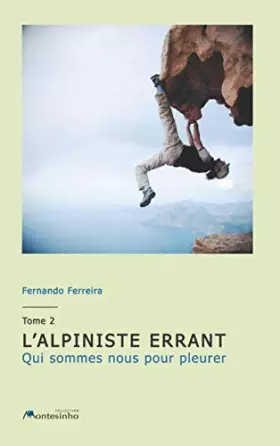 Couverture du produit · L'alpiniste errant Tome 2: Qui sommes nous pour pleurer