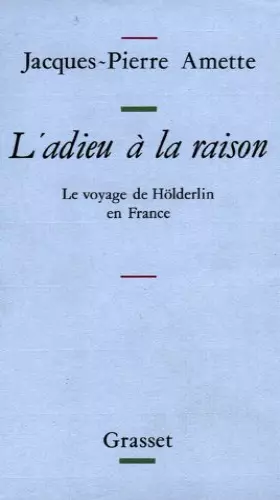 Couverture du produit · Le Voyage de Hölderlin en France : L'adieu à la raison