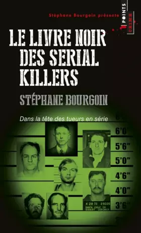 Couverture du produit · Le Livre noir des serial killers. Dans la tête des tueurs en série