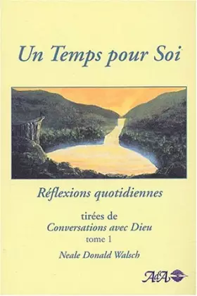 Couverture du produit · Un Temps pour Soi - Réflexions quotidiennes tirées de Conversation avec Dieu, tome 1