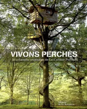 Couverture du produit · Vivons perchés : 50 créations originales de la Cabane Perchée