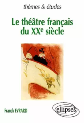 Couverture du produit · Le théâtre français du XXe siècle