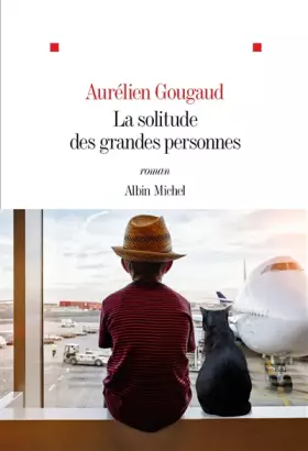 Couverture du produit · La Solitude des grandes personnes