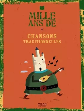 Couverture du produit · Mille ans de chansons: Traditionnelles