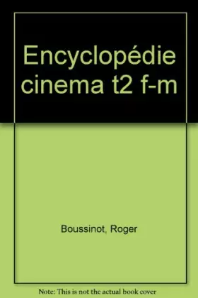 Couverture du produit · ENCYCL.CINEMA T2 (Ancienne Edition)