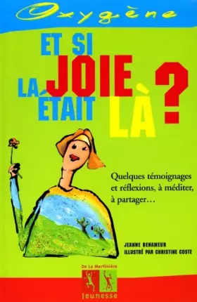 Couverture du produit · Et si la joie était là ? Quelqies témoignages et réflexions, à méditer, à patager...