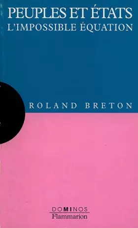 Couverture du produit · PEUPLES ET ETATS. L'impossible équation ?
