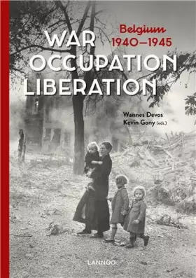 Couverture du produit · War. Occupation. Liberation: Belgium 1940-1945