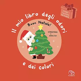 Couverture du produit · Buon Natale! Il mio libro degli odori e dei colori. Ediz. a colori