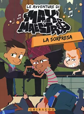 Couverture du produit · La sorpresa. Le avventure di Max & Maestro (Vol. 2)