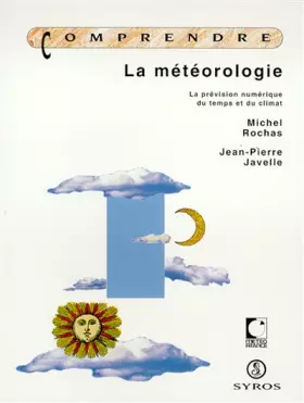 Couverture du produit · La météorologie. La prévision numérique du temps et du climat