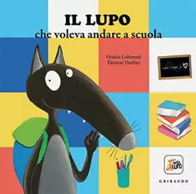 Couverture du produit · Il lupo che voleva andare a scuola