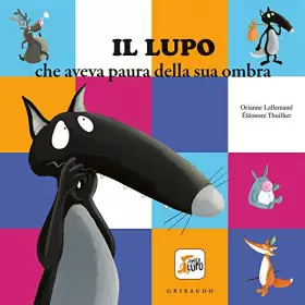 Couverture du produit · Il Lupo che aveva paura sua ombra: Il lupo che aveva paura della sua ombra