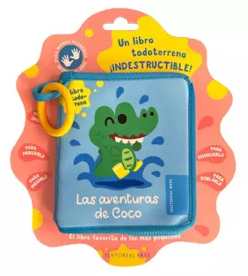 Couverture du produit · Las aventuras de Coco: Un libro todoterreno indestructible (BASE KIDS)