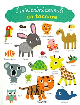 Couverture du produit · I miei primi animali da toccare. Ediz. a colori