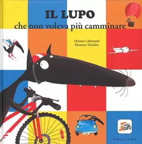 Couverture du produit · Il lupo che non voleva più camminare. Amico lupo