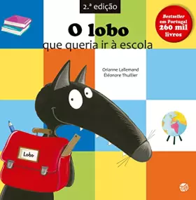 Couverture du produit · O Lobo Que Queria Ir À Escola: Livros De Histórias