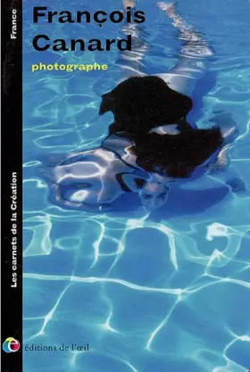 Couverture du produit · FRANCOIS CANARD photographe (Les carnets de la création)
