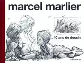 Couverture du produit · Marcel Marlier, 40 ans de dessin: 40 ANS DE DESSIN