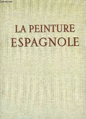 Couverture du produit · La Peinture Espagnole. En 2TOMES