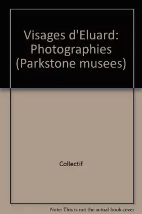 Couverture du produit · VISAGES D'ELUARD. Photographies