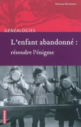 Couverture du produit · L'enfant abandonné : résoudre l'énigme