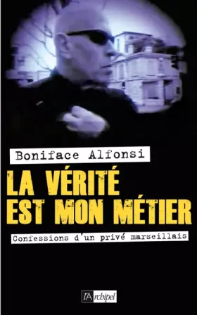 Couverture du produit · La vérité est mon métier