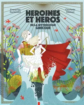 Couverture du produit · Héroïnes et héros de la mythologie grecque