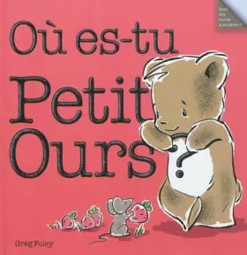 Couverture du produit · Où est tu petit ours ?