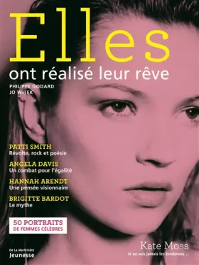 Couverture du produit · Elles ont réalisé leur rêve. 50 portraits de femmes célèbres